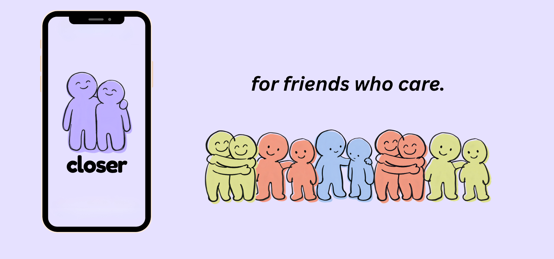 Closer app logo and tagline 'for friends who care,' next to an illustration of friends hugging